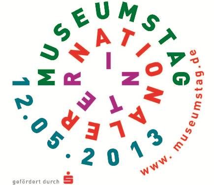 Internationaler Museumstag 2013 Vergangenheit erinnern – Zukunft gestalten: Museen machen mit!
